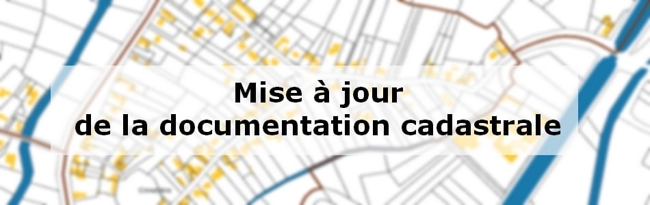 Mise à jour du plan cadastral